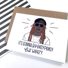 Load image into Gallery viewer, It&#39;s Gonna Be Easy Peasy Lil&#39; Weezy
